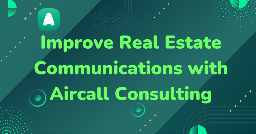 Aircall Consulting for Real Estate Businesses