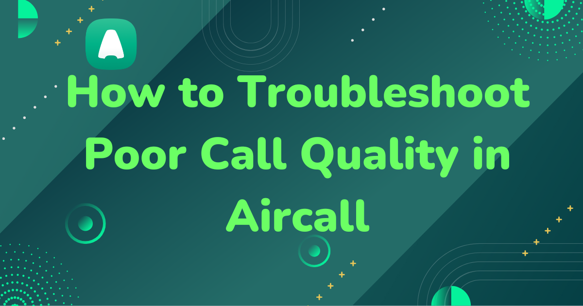 Aircall poor call quality