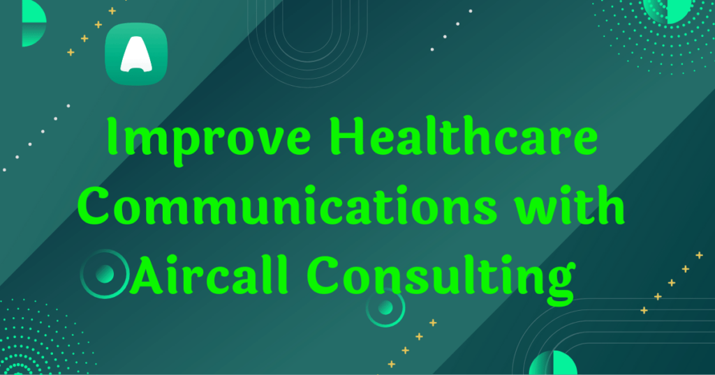 Aircall Consulting for Healthcare