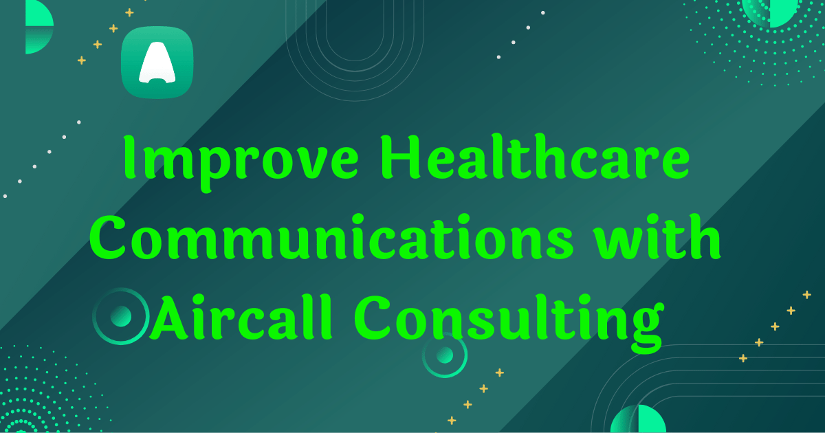 Aircall Consulting for Healthcare