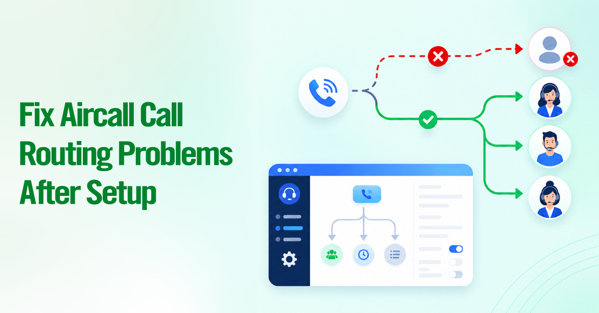 Fix Aircall Call Routing Problems After Setup